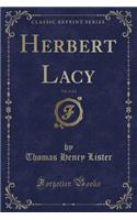 Herbert Lacy, Vol. 2 of 2 (Classic Reprint)