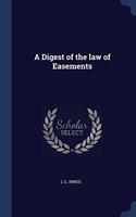 A DIGEST OF THE LAW OF EASEMENTS