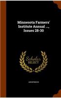 Minnesota Farmers' Institute Annual ..., Issues 28-30