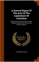 A General Digest Of The Acts Of The Legislature Of Louisiana
