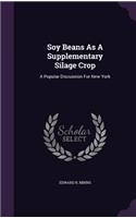 Soy Beans As A Supplementary Silage Crop