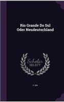 Rio Grande Do Sul Oder Neudeutschland