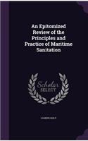 Epitomized Review of the Principles and Practice of Maritime Sanitation