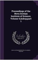Proceedings of the Nova Scotian Institute of Science, Volume 6, part 1