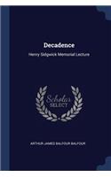 Decadence: Henry Sidgwick Memorial Lecture