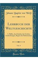 Lehrbuch Der Weltgeschichte, Vol. 4