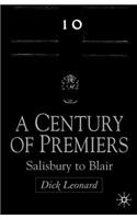 Century of Premiers: Salisbury to Blair