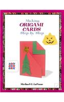 Making Origami Cards Step by Step: (Tony Stead Nonfiction Independent Reading Collections)