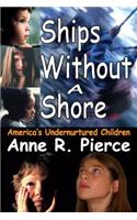 Ships without a Shore: America's Undernurtured Children