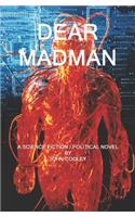 Dear Madman