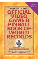 Twin Galaxies' Official Video Game & Pinball Book Of World Records; Arcade Volume, Third Edition