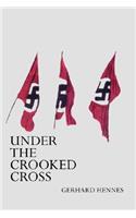 Under The Crooked Cross