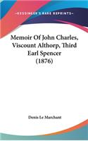Memoir of John Charles, Viscount Althorp, Third Earl Spencer (1876)