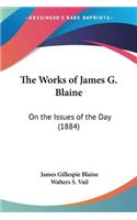 Works of James G. Blaine