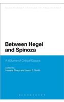 Between Hegel and Spinoza