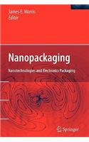 Nanopackaging: Nanotechnologies and Electronics Packaging