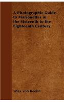 Photographic Guide to Marionettes in the Sixteenth to the Eighteenth Century