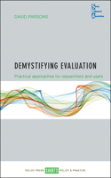 Demystifying Evaluation: Practical Approaches for Researchers and Users(Social Research Association Shorts)