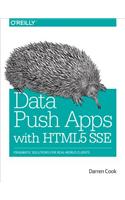 Data Push Apps with Html5 Sse: Pragmatic Solutions for Real-World Clients