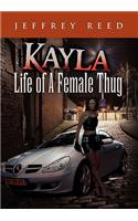 Kayla Life of a Female Thug: Life of a Female Thug