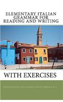 Elementary Italian Grammar for Reading and Writing (with exercises)
