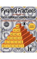 Pyramid Fractions -- Fraction Addition and Subtraction Workbook