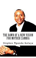 Dawn of a New Vision for Mother Zambia