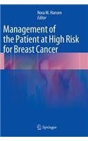 Management of the Patient at High Risk for Breast Cancer