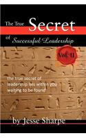 The True Secret of Successful Leadership, Vol II