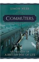 Commuters: The History of a British Way of Life