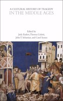 Cultural History of Tragedy in the Middle Ages