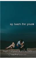 My Heart for Yours
