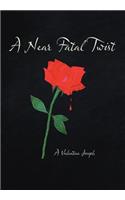 A Near Fatal Twist