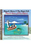 Miguel, Mateo & The Magic Fish / Miguel, Mateo y El Pez Magico