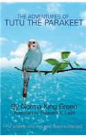 The Adventures of Tutu the Parakeet