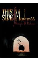 This Side of Madness