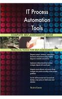 IT Process Automation Tools Complete Self-Assessment Guide