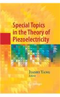 Special Topics in the Theory of Piezoelectricity
