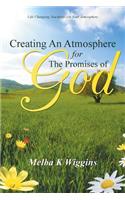 Creating An Atmosphere For The Promises Of God