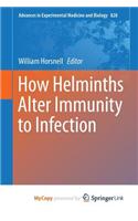 How Helminths Alter Immunity to Infection