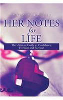 Her Notes for Life: The Ultimate Guide to Confidence, Freedom and Purpose!(English)