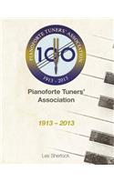 Pianoforte Tuners' Association 1913-2013