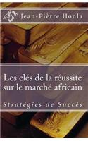 Les Clés de la Réussite sur le Marché Africain