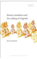 Literary Translation and the Making of Originals