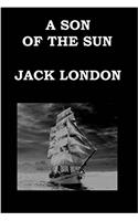 A SON OF THE SUN By JACK LONDON