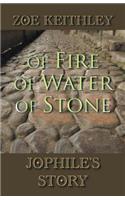 Of Fire Of Water Of Stone