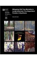 Mitigating Old Tree Mortality in Long-Unburned, Fire-Dependent Forests