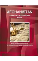Afghanistan Investment and Business Profile - Basic Information and Contacts for Successful investment and Business Activity: (English)