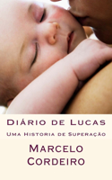 Diário de Lucas: Uma Historia de Superação(Portuguese)