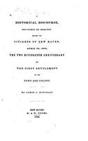 A Historical Discourse, Delivered by Request Before the Citizens of New Haven, April 25, 1838